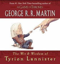 The Wit & Wisdom of Tyrion Lannister (A - Copertina rigida, di Martin George R. - Buono