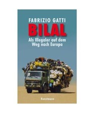 Bilal: Als Illegaler auf dem Weg nach Europa, Fabrizio Gatti