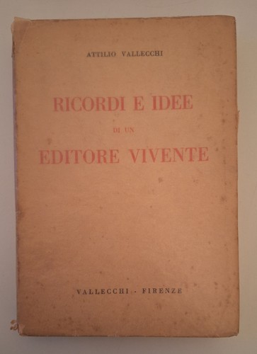 Attilio vallecchi ricordi idee - vallecchi,