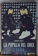 Ernesto rossi LA PUPILLA DEL DUCE. L'OVRA Guanda