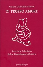LIBRO DI TROPPO AMORE. FUORI