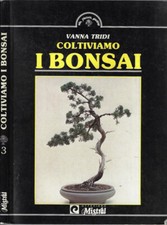 Coltiviamo i bonsai. . Vanna