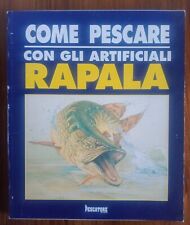 COME PESCARE con  gli  ARTIFICIALI RAPALA - 1995- ESAURITO-RARO