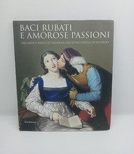 BACI RUBATI E AMOROSE PASSIONI