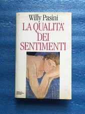 La Qualità Dei Sentimenti, Willy Pasini. 1991 Arnoldo Mondadori Editore