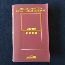 LAVORO 2008 - MEMENTO PRATICO IPSOA FRANCIS LEFEBVRE 2008