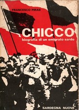 Chicco Biografia Di Un Emigrato Sardo Libro Francesco Piras Sardegna Nuova