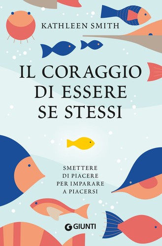 Coraggio essere se - il,