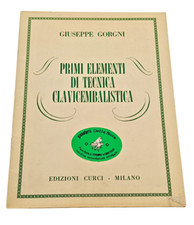 Giuseppe Gorni Primi Elementi  di Tecnica Clavicembalistica Metodo Pianoforte