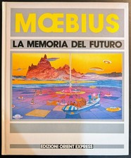 Moebius ( Jean Giraud) La Memoria del Futuro Edizioni Orient Express 1984