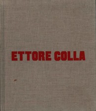 Ettore Colla - Marco Meneguzzo (Silvana Editoriale) [2009]