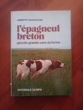 L'Epagneul Breton - U. Marangoni - caccia cinofilia OLIMPIA 3ed 1978