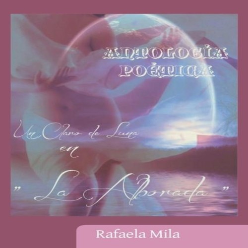 Antologia poetica rafaela - antologia, mila