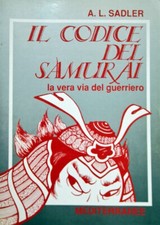 Libro Il codice dei Samurai - la vera via del guerriero - A.L. Sadler - Mediterr