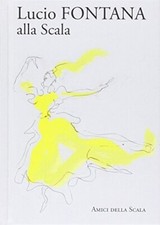 Lucio Fontana alla Scala -