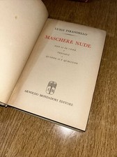 LUIGI PIRANDELLO - MASCHERE NUDE - VOL. IX - MONDADORI - 1942