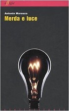 Merda e luce: Il firmamento-Duetto-Merda e luce-Magnificat-Fuco nero