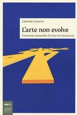 L'arte non evolve. L'universo