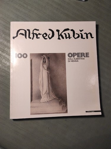 Alfred kubin 100 opere - kubin,