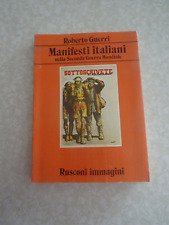 MANIFESTI ITALIANI NELLA SECONDA GUERRA MONDIALE ROBERTO GUERRI RUSCONI 1982-Y19