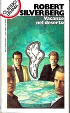 Urania Classici 172: Robert Silverberg: Vacanze nel deserto: molto molto buono