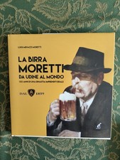 LA BIRRA MORETTI DA UDINE AL