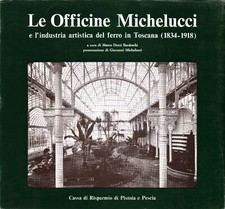 Le officine Michelucci e l'industria artistica del ferro in Toscana (1834-1918)