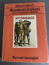 MANIFESTI ITALIANI NELLA SECONDA GUERRA MONDIALE ROBERTO GUERRI RUSCONI RSI