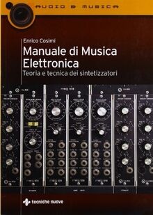 Manuale musica elettronica - manuale, di