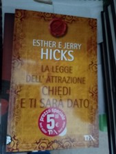 ESTHER E JERRY HICKSLA LEGGE DELL' ATTRAZIONE CHIEDI E TI SARA DATO