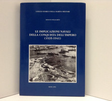 LE IMPLICAZIONI NAVALI DELLA CONQUISTA DELL'IMPERO - E. Pellegrini (USMM, 2003)