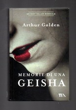 Libro Memorie di una geisha - Arthur Golden - TEA 2018 - Romanzo