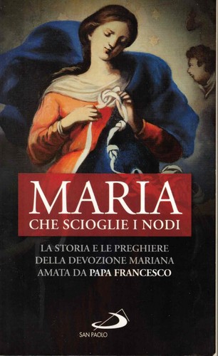 Maria che scioglie - , i