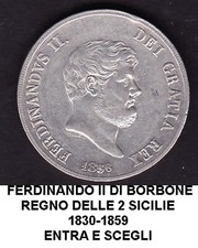 MONETE FERDINANDO II DI BORBONE REGNO DELLE 2 SICILIE 1830-1859 ENTRA E SCEGLI