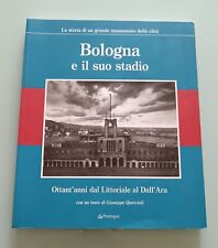 Libro BOLOGNA E IL SUO STADIO. Bologna FC 1909 calcio.