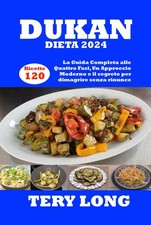 Dukan dieta 2024 120 ricette - 2024:,