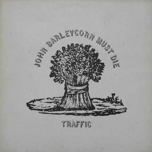 Traffic john barleycorn must - john,