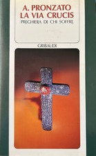LA VIA CRUCIS. PREGHIERA DI