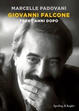 Giovanni Falcone. Trent'anni