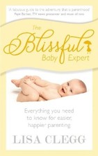 Lisa Clegg The Blissful Baby Expert (Tascabile)