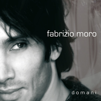 Fabrizio moro domani - fabrizio,