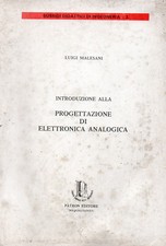 Introduzione alla progettazione di elettronica analogica Luigi Malesani 