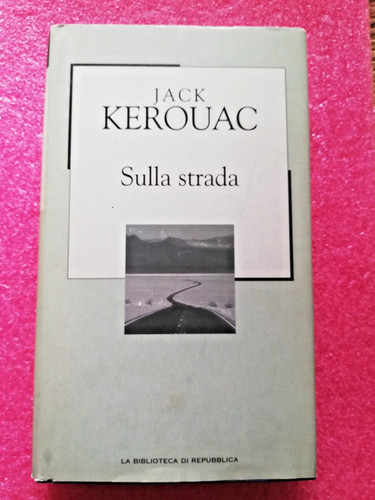 Jack kerouac sulla strada - -,