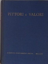 Galetti PITTORI E VALORI CONTEMPORANEI Istituto Editoriale Brera