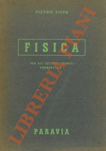 Silva pietro fisica - fisica, gli