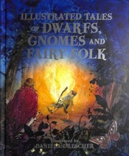 Daniela Drescher Illustrated Tales of Dwarfs, Gnomes and Fairy Folk (Hardback)