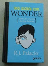 WONDER 365 GIORNI CON LIBRO DEI PRECETTI DEL SIG. BROWNE DI R.J. PALACIO GIUNTI