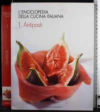L'ENCICLOPEDIA DELLA CUCINA ITALIANA 1. ANTIPASTI. AA.VV. LA REPUBBLICA.
