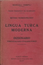 Lingua Turca Moderna con Dizionario- Manuale Hoepli  1^ Edz.  1932 Da Scandiano