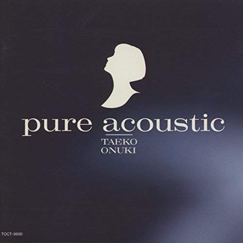 Pure acoustic taeko onuki - pure,